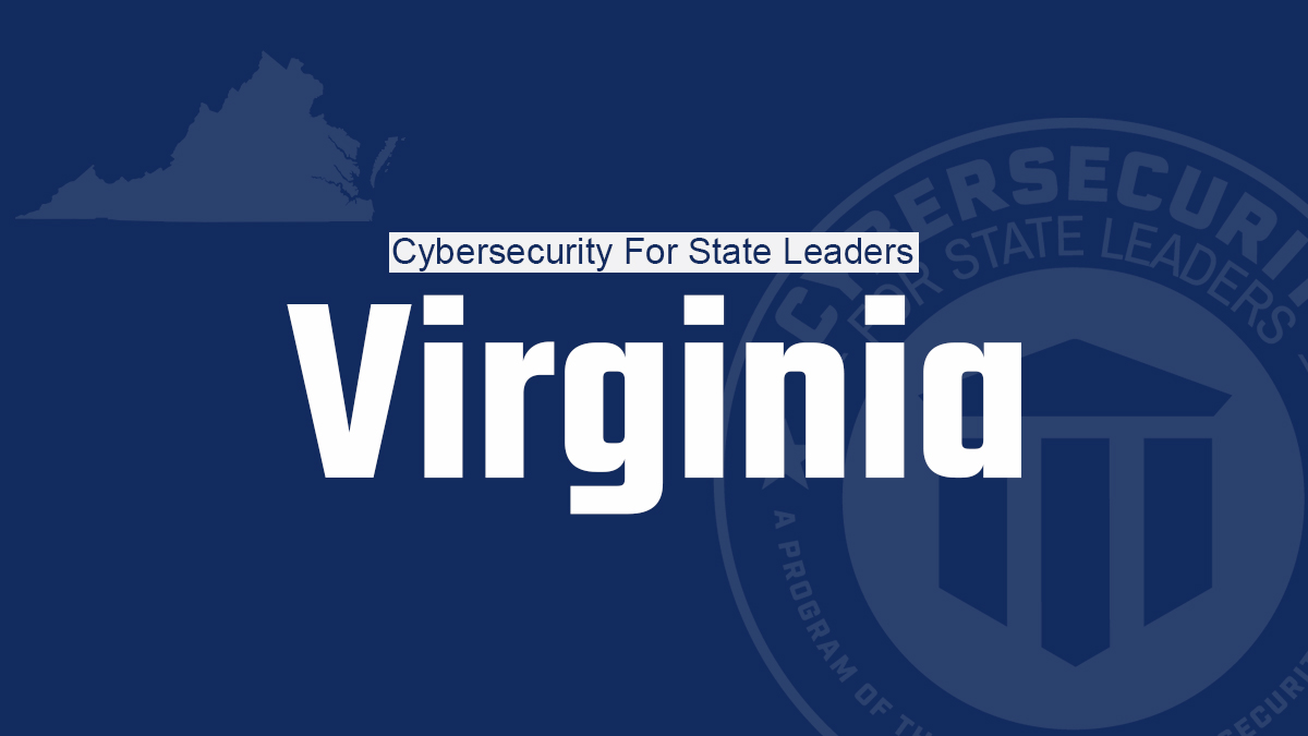 Cybersecurity for State Leaders Brings Cyber Trainings to Virginia