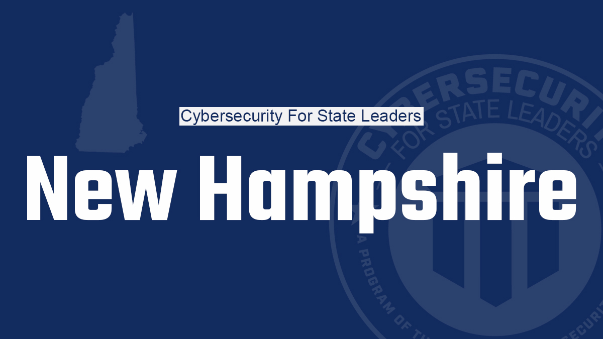 Cybersecurity for State Leaders Brings Cyber Trainings to New Hampshire